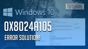 How to solved Windows 10 Update Error Code 0x8024a105