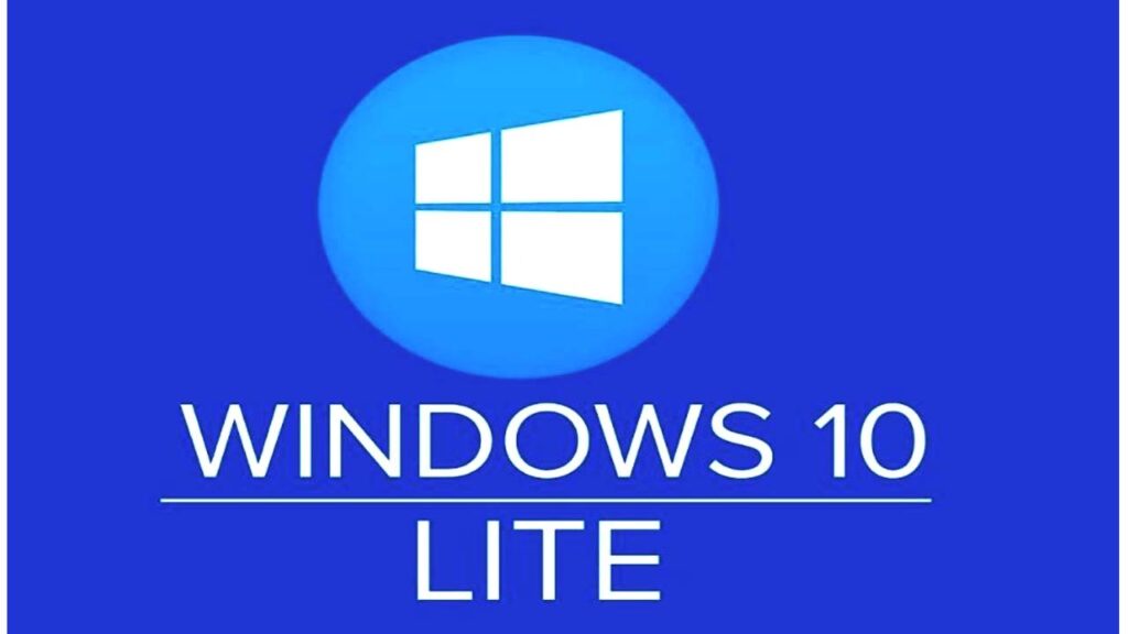 How to download Microsoft Windows 10 Lite Edition for free