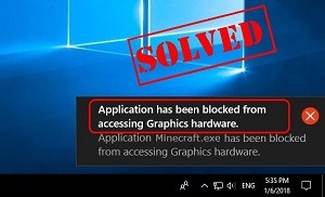 How to fix Application has been blocked to accessing graphics hardware