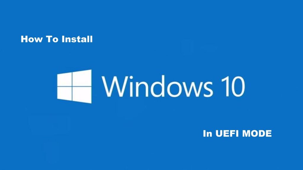 How to install Windows 10 from USB with UEFI Support