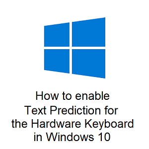 Turn On Predictive Text in Windows 10 for Laptop & Hardware