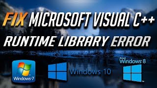 Solved: Microsoft Visual C++ Runtime Library Error Windows 10