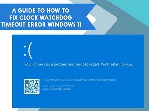 How to fix Clock Watchdog Timeout Error on Windows 10 - Complete Guide