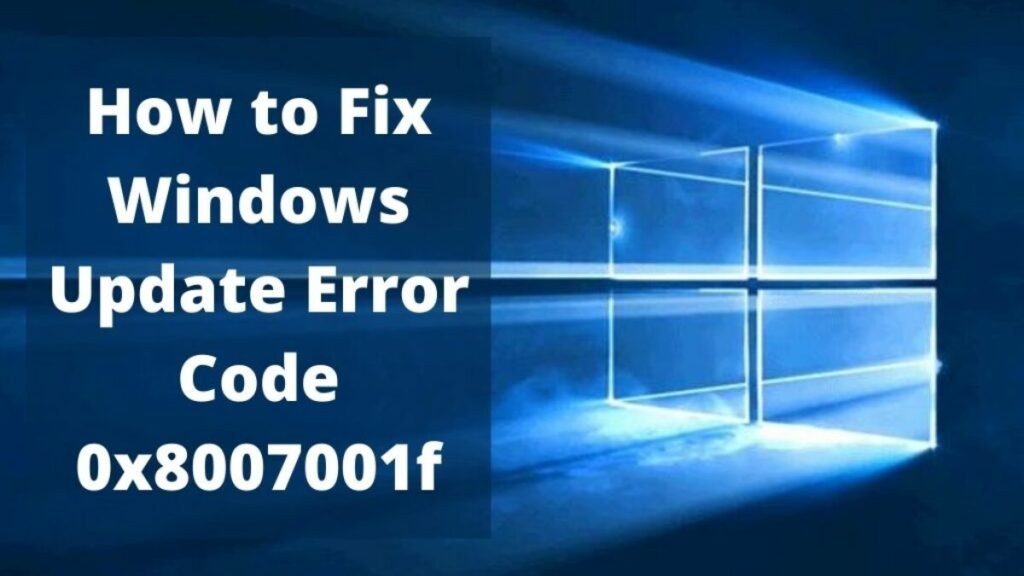 How to fix Windows Update error 0x8007001F
