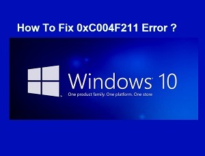 How to fix the Windows 10 Activation Error Code 0xc004f211 - Complete Guide